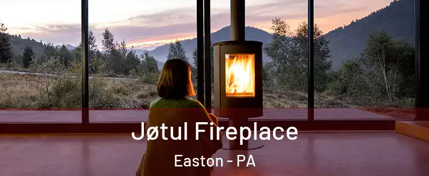 Jøtul Fireplace Easton - PA