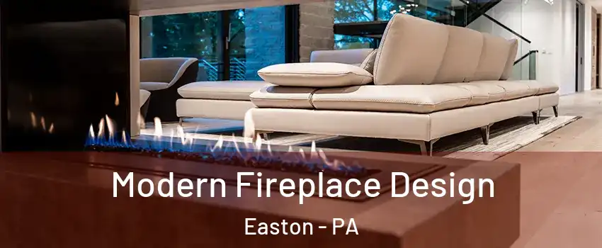  Modern Fireplace Design Easton - PA