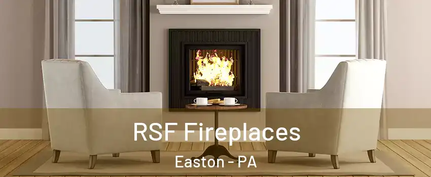 RSF Fireplaces Easton - PA